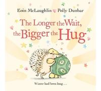 Eoin McLaughlin The Longer the Wait, the Bigger the Hug (Copertina rigida)