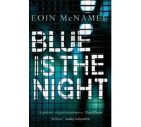 Eoin McNamee Blue is the Night (Tascabile) Blue Trilogy