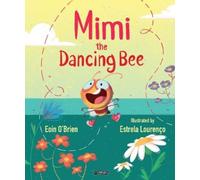 Eoin O'Brien Mimi the Dancing Bee (Tascabile)