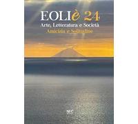 Eoliè 24. Arte, letteratura e società. Amicizia e solitudine