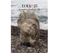 Eoliè 25. Amore e tradimento - [NFC Edizioni]