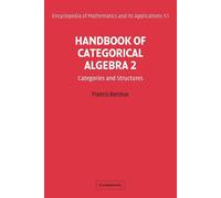 EOM: 51 Handbk Categorcl Algebra v2: Categories and Structures - Borceux Francis