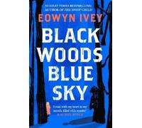 Eowyn Ivey Black Woods, Blue Sky (Tascabile)