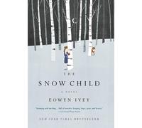 Eowyn Ivey The Snow Child (Copertina rigida)