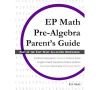 EP Math Pre-Algebra Parent's Guide: Part of the Easy Peasy All-in-One Homeschool