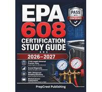 EPA 608 Certification Study Guide 2026-2027: 3 Full-Length Universal Practice Tests, a Scored Diagnostic and 500+ Refrigerant Handling Questions with Worked Answer Explanations