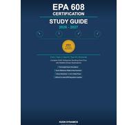 EPA 608 Certification Study Guide 2026-2027: Complete HVAC Refrigerant Handling Exam Prep for Core, Type I, II, III & Universal | 490+ Practice Questions with Detailed Answer Explanations