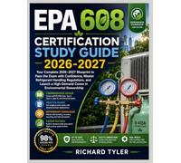 EPA 608 CERTIFICATION STUDY GUIDE 2026-2027: Your Complete 2026-2027 Blueprint to Pass the Exam with Confidence, Master Refrigerant Handling ... Career in Environmental Stewardship