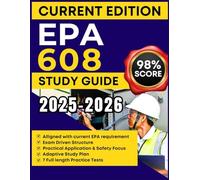 EPA 608 STUDY GUIDE 2025-2026: Complete Preparation for HVACR Refrigerant Certification: Master Your Test with a Stress-Free Action Plan, Practice Exam Simulations and Detailed Answer Explanations