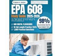 EPA 608 Study Guide 2025-2026: The Ultimate Exam Prep with 10 Full-Length Practice Tests, 1500 Questions, and Proven Strategies for HVAC/R Certification Success