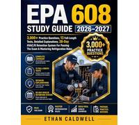 EPA 608 Study Guide 2026-2027: 3,000+ Practice Questions, 13 Full-Length Tests, Detailed Explanations. 28-Day HVAC/R Retention System For Passing The Exam & Mastering Refrigeration Rules