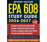 EPA 608 Study Guide 2027: Complete Exam Prep with Core, Type I, II & III Certification Review, Updated EPA Regulations, 2,000+ Practice Questions, Test Strategies, and Real-World HVAC/R Concepts