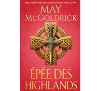 Épée des Highlands: Amour, vengeance et liberté dans les Highlands en rébellion écossaise !: 3