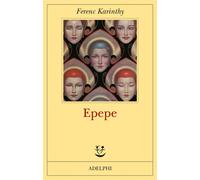 Epepe - Karinthy Ferenc