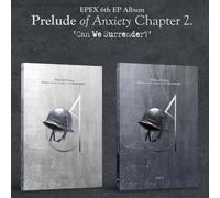 EPEX 6th EP Album Prelude of Anxiety Chapter 2. Can We Surrender 2Ver SET