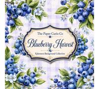 Ephemera Background Collection Blueberry Harvest: Backdrop Cut Out and Collage Art for Junk Journaling Scrapbooks Cardmaking and Mixed Media Art