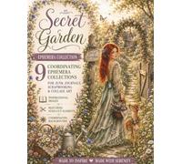 Ephemera Cut and Collage - Secret Garden: 9 Coordinating Collections for Junk Journals, Scrapbooking & Collage Art - Inspirational pages - Plus backgrounds - Matching fussy-cut elements