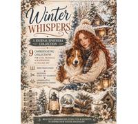 Ephemera Cut and Collage - Winter Whispers: 9 Coordinating Collections for Junk Journals, Scrapbooking & Collage Art - Full inspirational pages - ... backgrounds - Matching fussy-cut elements