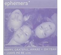 Ephemera - Happy Grateful Aware Ep