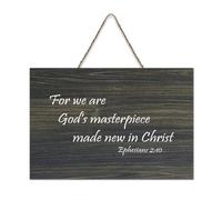 Ephesans 2:10 For We Are God's Masterpiece, Made New in Christ, cartello rustico in legno decorativo da appendere alla parete per soggiorno, camera da letto, porta, finestra, casa, regali di