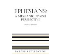 Ephesians: A Messianic Jewish Perspective
