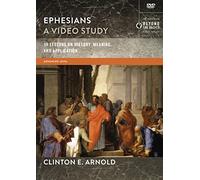 Ephesians, a Video Study: 19 Lessons on History, Meaning, and Application: Advanced Level