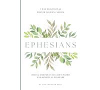 EPHESIANS: Diving Deeper Into God’s Word and Spiritual Warfare