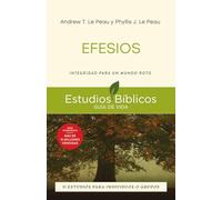 Ephesians: Integridad Para Un Mundo Roto -- 11 Estudios Para Individuos O Grupos