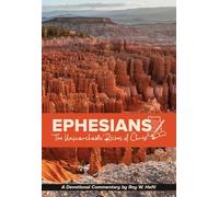 Ephesians: The Unsearchable Riches of Christ