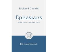 Ephesians: Your Place in God's Plan: 8-session Bible Study