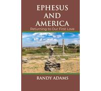 Ephesus and America: Returning to Our First Love