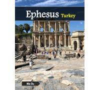 Ephesus Turkey: A Luxury Coffee Table Book of Iconic Landmarks