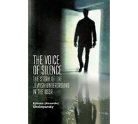 Ephraim (Alexander) Kholmyansky The Voice of Silence (Tascabile)