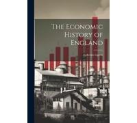 Ephraim Lipson The Economic History of England (Tascabile)