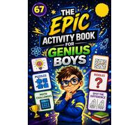 Epic activity book for Genius Boys: Age 4 to 8