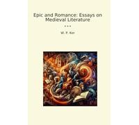 Epic and Romance: Essays on Medieval Literature