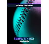 Epic Baseball Sketchbook: Under The Lights: Baseball sketchbook for kids and teens - blank unlined notebook for night game inspiration, drawing, and baseball creativity