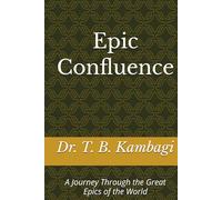 Epic Confluence: A Journey Through the Great Epics of the World