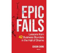 Epic Fails | Lessons from 42 Business Blunders in the Hall of Shame