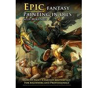 Epic Fantasy Painting in Oils With Mike Sass (DVD) Mike Sass