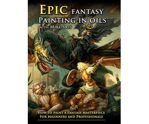 Epic Fantasy Painting in Oils With Mike Sass (DVD) Mike Sass