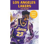 Epic History Los Angeles Lakers Epic History (Tascabile)