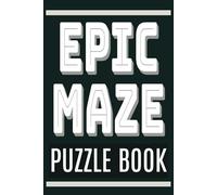 EPIC MAZE PUZZLE BOOK: 200 pages