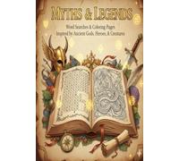 Epic Myths and Legends Activity Book: Puzzles, Coloring, and Crosswords for Adults and Teens: Fun and Challenging Puzzles with Beautiful Coloring Pages
