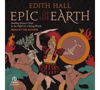 Epic of the Earth: Reading Homer's Iliad in the Fight for a Dying World