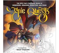 Epic Quests: The Rpg Fan's Coloring Book of Dungeons, Dragons, Monsters, and More