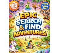 Epic Search & Find Adventures: A Fun Hidden Object Puzzle Book for Kids, Teens & Adults | Brain Games, Visual Challenges & S nd-Find Fun for All Ages