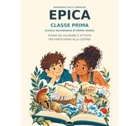 EPICA CON LE IMMAGINI - CLASSE PRIMA DELLA SCUOLA SECONDARIA DI PRIMO GRADO
