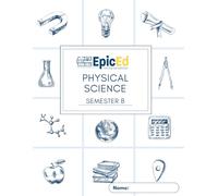 EpicEd Physical Science: Semester B Workbook