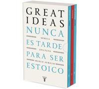 Nunca es tarde para ser estoico (Serie Great Ideas): (edición estuche con: De la vida feliz de Séneca | Meditaciones de Marco Aurelio | Manual de vida de Epicteto)